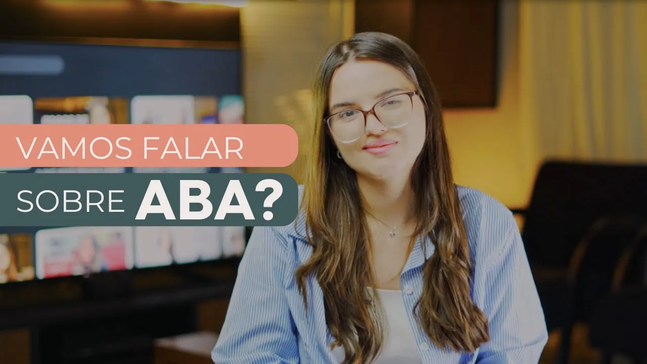 Vamos Falar Sobre ABA?